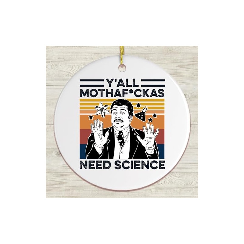 Yall Mothafuckas Need Science Ornament, Neil Degrasse Tyson Humor