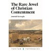 The Rare Jewel of Christian Contentment (Puritan Paperbacks)