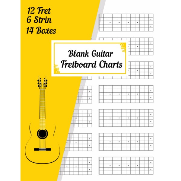Blank Guitar Fretboard Charts: Guitar Fretboard Diagram Notebook For Students,