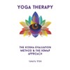 Yoga Therapy: The Kosha Evaluation Method & the HIMAP Approach