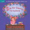 D is for Darcy: Not Dyslexia (The Empower Empathy Early