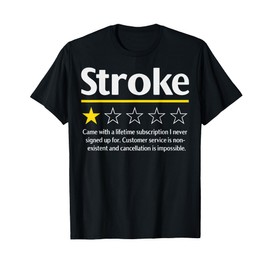 Stroke Wouldn't Recommend T-Shirt