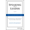 Speaking As a Leader: How to Lead Every Time You