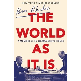 The World as It Is: A Memoir of the Obama White House