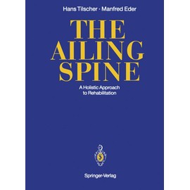 The Ailing Spine: A Holistic Approach to Rehabilitation