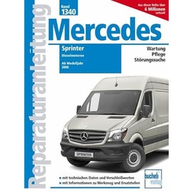 Mercedes Sprinter: Dieselmotoren // Ab Modelljahr 2006 (Reparaturanleitungen)
