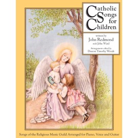 Catholic Songs for Children: Songs of the Relgious Music Guild Arranged for Piano, Voice and Guitar