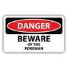 Zirni Danger Beware of The Foreman Slogan Sign Sticker Decal Design