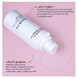 Geek & Gorgeous Smooth Out 12% AHA + Cactus Liquid - liquid exfoliant, gives healthier & younger-looking skin - all skin types, 100ml