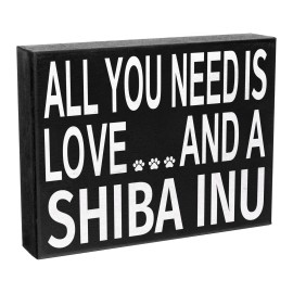 JennyGems Shiba Inu Dog, All You Need Is Love and a Shiba Inu Wood Sign