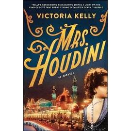 Mrs. Houdini: A Novel