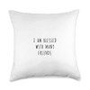 Statement Blend I am Blessed with Many Friends Throw Pillow,