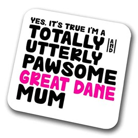 Great Dane Coaster Pawsome Great Dane Mum | Pet Present for Great Dane Lover | Dog Mum Friend Joke Funny Gift Birthday Christmas, Hardboard Coaster
