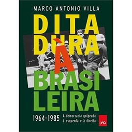 Ditadura A Brasileira 1964-1985 (Em Portugues do Brasil)