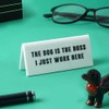 White Acrylic Desk Sign ‘The Dog is The Boss I