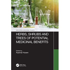 Herbs, Shrubs, and Trees of Potential Medicinal Benefits (Exploring Medicinal Plants)