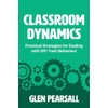 Classroom Dynamics: Practical Strategies for Dealing with Off-Task Behaviour