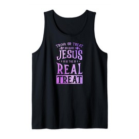 Trunk Or Treat Because Jesus Is The Real Treat Tank Top