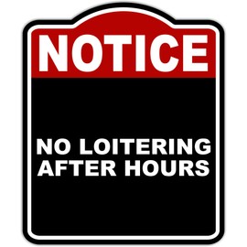 NO LOITERING AFTER HOURS Notice Red Black Aluminum Composite Sign 8.5 x 10 inches