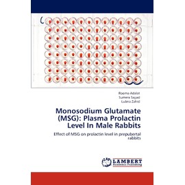 Monosodium Glutamate (MSG): Plasma Prolactin Level In Male Rabbits: Effect of MSG on prolactin level in prepubertal rabbits