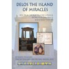Delos the Island of Miracles: How Delos Can Help You