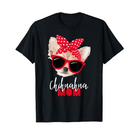 Chihuahua Shirt Funny Dog Shirt Mom Sunglasses Dog Lover Tee Men Women T-Shirt