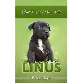 Linus. A Pup's Tale: The Story of Blue's Pup: 2