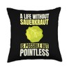 Sauerkraut And German Food Lover Designs Funny Sauerkraut Quote Fermented