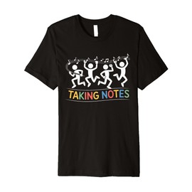 Taking Note Funny Music Art Gag Music Lover for Men Women Premium T-Shirt