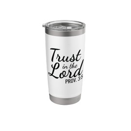 Trust in the Lord - Christian Proverb Stainless Steel Insulated Tumbler
