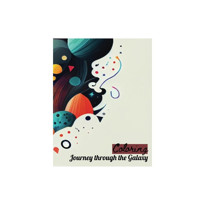 Journey through the Galaxy: A Cosmic Coloring Adventure