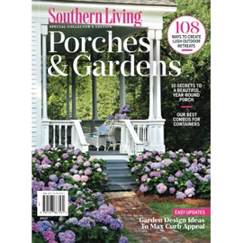 Southern Living Porches & Gardens