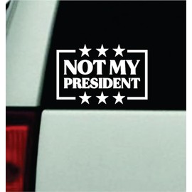 Not My President Car Decal Mirror Sun Visor Bumper Sticker Accessories Vinyl Truck Rearview Window Windshield Quote Auto Girls Funny Trump American USA Democrat FDT Political Humor