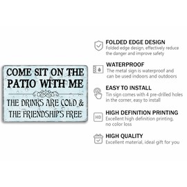 Come Sit On The Patio With Me Metal Tin Sign The Drinks Are Cold And The Friendship's Free Vintage Home Wall Decor Signs For Cafe Bar Club 8x12 Inch