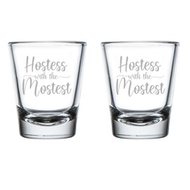 MIP Set of 2 Shot Glasses 1.75oz Shot Glass Gift Hostest With The Mostest Hostess For Host Thanksgiving Holiday Party Host