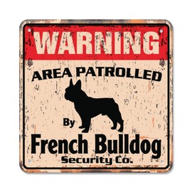 French Bulldog Vintage Security Sign Area Patrolled pet Guard Gag Funny Dog Owner Breed Gift Rigid Plastic | Indoor/Outdoor | 10" Wide