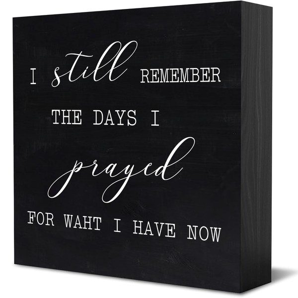 I Still Remember The Days I Prayed Sign Rustic Wooden