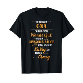 Inked Creation CNA Big Cup Of Awesome Sassy Classy Crazy T-Shirt