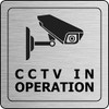 CCTV IN OPERATION Brushed Silver Metal Square Sign For Businesses