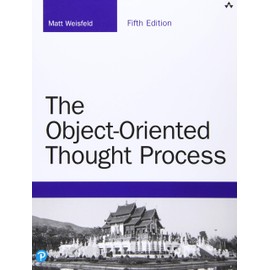 Object-Oriented Thought Process, The (Developer's Library)