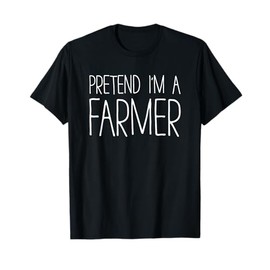 Pretend I'm A Farmer Shirt Adult Kids Men Women Costume T-Shirt