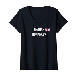 Womens English Romance? - romantic gift for woman or man V-Neck T-Shirt