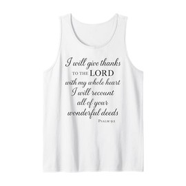 I Will Give Thanks to The Lord Psalm 9:1 Christian Bible God Tank Top