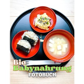 Bio-Babynahrung Fotobuch: Fotobuch mit 40 verschiedenen leckeren und nahrhaften Lebensmitteln für Ihre Lieblinge | Perfektes Geschenk für alle Eltern, um sich um ihre Babys zu kümmern.