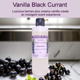 Blossom to Bath Vanilla Black Currant Body Wash (8 Ounce) - Natural Fragrance - Cleans And Refreshes Skin with a Sensuous Berry Scent