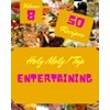 Holy Moly! Top 50 Entertaining Recipes Volume 8: Keep Calm