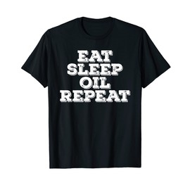 Eat Sleep Oil Repeat Massagist T-Shirt