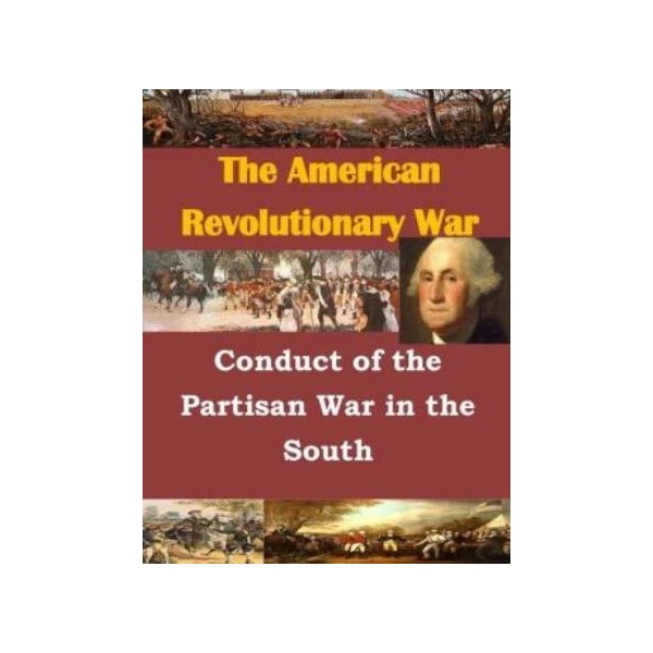 Conduct Of The Partisan War In The South