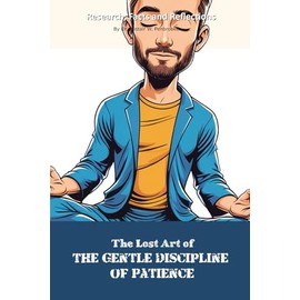 The Lost Art of The Gentle Discipline of Patience: Funny gift - "book" with empty lined pages| Notebook | 6" x 9" (15.24 x 22.86 cm) Part of ... "The Lost Arts" | 200 pages, Perfect gag gift