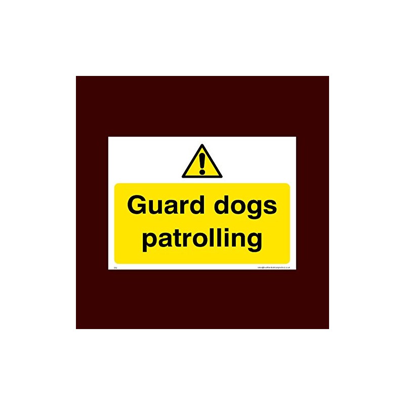 Guard dogs patrolling Plastic Sign with 4 Pre-Drilled Holes (S52)